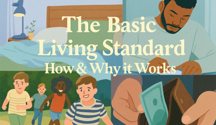 The Basic Living Standard: How & Why It&nbsp;Works